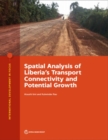 Image for Spatial analysis of Liberia&#39;s transport connectivity and potential growth