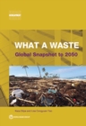 Image for What a waste 2.0 : a global snapshot of solid waste management to 2050