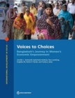 Image for Voices to choices : Bangladesh&#39;s journey in women&#39;s economic empowerment