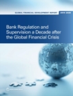 Image for Global financial development report 2019/2020  : bank regulation and supervision a decade after the global financial crisis