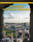 Image for Violence without borders : the internationalization of crime and conflict