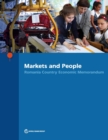 Image for Markets and people : Romania country economic memorandum