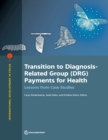 Image for Transition to diagnosis-related group (DRG) payments for health