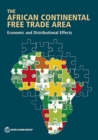 Image for The African Continental Free Trade Area : economic and distributional effects