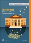 Image for Hidden debt  : solutions to avert the next financial crisis in South Asia