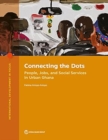 Image for Connecting the dots  : people, jobs and social services in urban Ghana