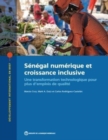 Image for Senegal numerique et croissance inclusive : Une transformation technologique pour plus d&#39;emplois de qualite