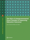 Image for The Role of Intergovernmental Fiscal Transfers in Improving Education Outcomes