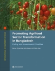 Image for Promoting agrifood sector transformation in Bangladesh : policy and investment priorities