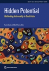 Image for Hidden Potential : Rethinking Informality in South Asia