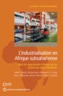 Image for L&#39;industrialisation en Afrique subsaharienne : Saisir les opportunites offertes par les chaines de valeur mondiales