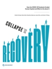 Image for Collapse and Recovery : How the COVID-19 Pandemic Eroded Human Capital and What to Do about It