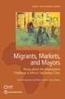 Image for Migrants, Markets, and Mayors