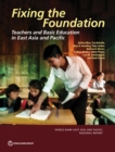 Image for Fixing the Foundation : Teachers and Basic Education in East Asia and Pacific