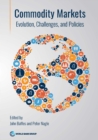 Image for Commodity Markets : Evolution, Challenges and Policies