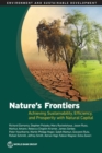Image for Nature&#39;s Frontiers : Achieving Sustainability, Efficiency, and Prosperity with Natural Capital