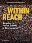Image for Within Reach : Navigating the Political Economy of Decarbonization