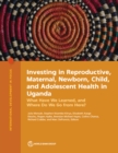 Image for Investing in Reproductive, Maternal, Newborn, Child, and Adolescent Health in Uganda