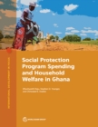 Image for Social Protection Program Spending and Household Welfare in Ghana