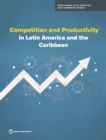 Image for Competition and Productivity in Latin America and the Caribbean