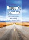 Image for Knopp&#39;s Knotes: A Biochemistry Workbook with Definitions, Concepts, Hints, and Problems