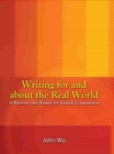 Image for Writing for and about the Real World: A Rhetoric and Reader for English Composition