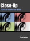 Image for Close-Up: A Critical Introduction to Film