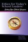 Image for Ethics for Today&#39;s School Leaders : Setting Your Ethical Compass