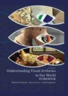 Image for Understanding Visual Artforms in Our World Workbook