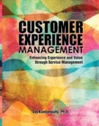 Image for Customer Experience Management: Enhancing Experience and Value through Service Management
