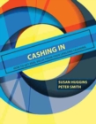 Image for Cashing In : How to Get Real Value from Your Lifelong Learning