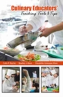Image for Culinary Educators&#39; Teaching Tools &amp; Tips