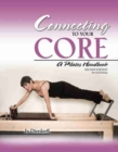 Image for Connecting to Your Core: A Pilates Handbook