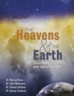 Image for The Heavens and The Earth: Excursions in Earth and Space Science