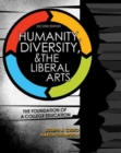 Image for Humanity, Diversity, and The Liberal Arts: The Foundation of a College Education