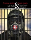 Image for Criminal Justice and Public Health: Mrsa and Other Deadly Pathogens