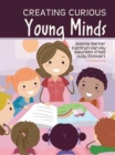 Image for Creating Curious Young Minds
