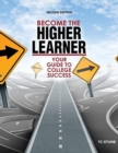 Image for Become the Higher Learner: Your Guide to College Success