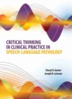 Image for Critical Thinking in Clinical Practice in Speech-Language Pathology