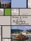 Image for The City in the Western Tradition