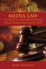 Image for Media Law: A Guide to Understanding Mass Communication Law