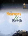Image for The Heavens AND The Earth: Excursions in Earth and Space Science