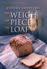 Image for The Weigh, the Piece and the Loaf