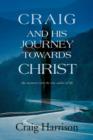 Image for Craig and His Journey Towards Christ
