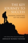 Image for Key Journey to Success: Thinking Ahead Will Get You Ahead