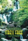 Image for Creating Stress Free Living