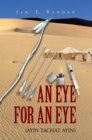 Image for Eye for an Eye: (Ayin Tachat Ayin)