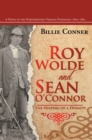 Image for Roy Wolde and Sean O&#39;Connor: A Novel of the Northwestern Virginia Panhandle 1800-1865