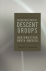 Image for Nonunilineal Descent Groups: In Northwestern North America