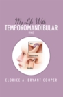 Image for My Life with Temporomandibular (Tmj): Living with Tmj